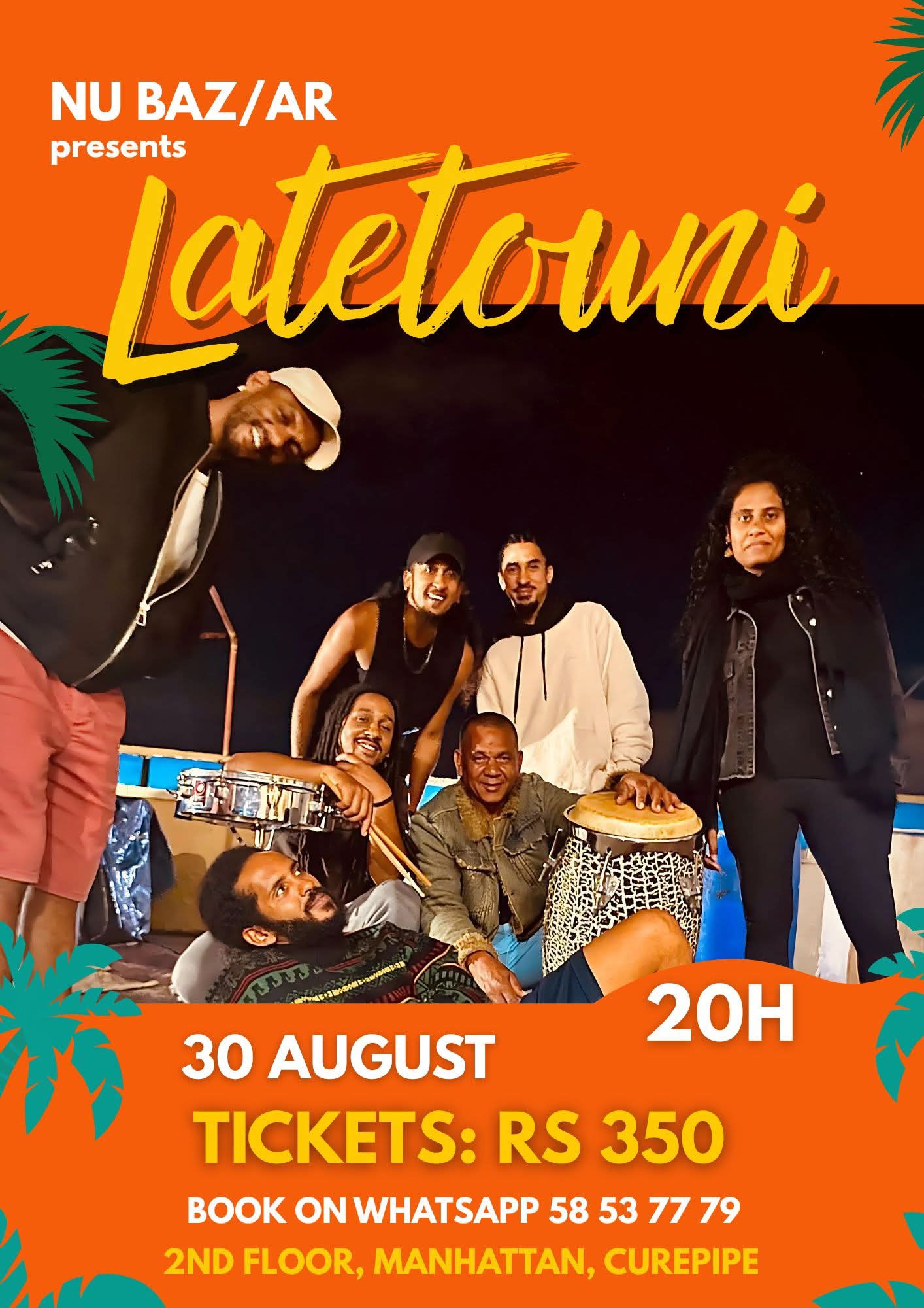 LATETOUNI - monte sur scène à Nu Bazar ! ​Le groupe compose ses propres morceaux et revisite des classiques que vous connaissez et aimez, le tout avec une touche original, Samedi 30 août 2025 à 20h – Concert live  Suivi d'un set DJ  Nu Bazar, 2ème étage, Manhattan, Curepipe Rs 350 — Réservez votre place sur WhatsApp : 58 63 77 79  ​Soutenons les talents locaux et faisons vibrer Curepipe à nouveau ! Venez manger, découvrir et danser . Kalprod Radio 